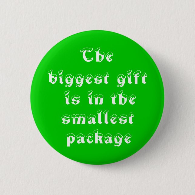 Das größte Geschenk ist der kleinste Paketknopf Button (Vorderseite)