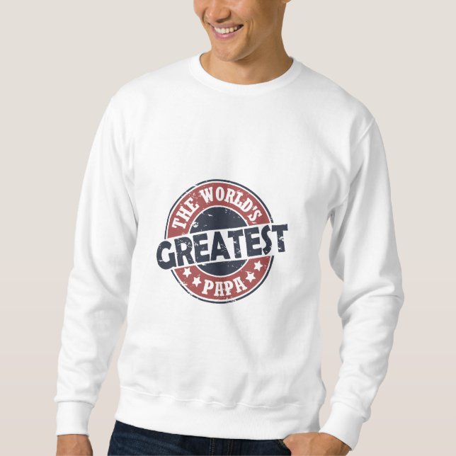 Das größte Papa der Welt Sweatshirt (Vorderseite)