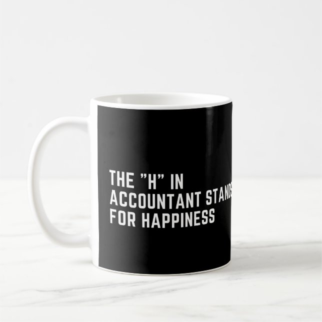 Das H in Accountant steht für Glückseligkeit Funny Kaffeetasse (Links)