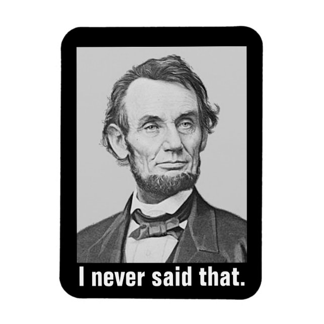 Das habe ich nie gesagt: Funny Abraham Lincoln Magnet (Vertikal)