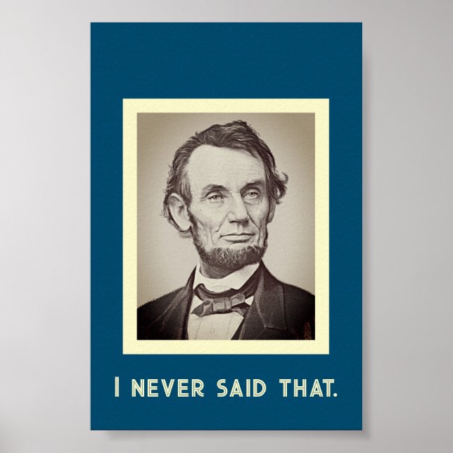 Das habe ich nie gesagt: Funny Abraham Lincoln Poster (Vorne)