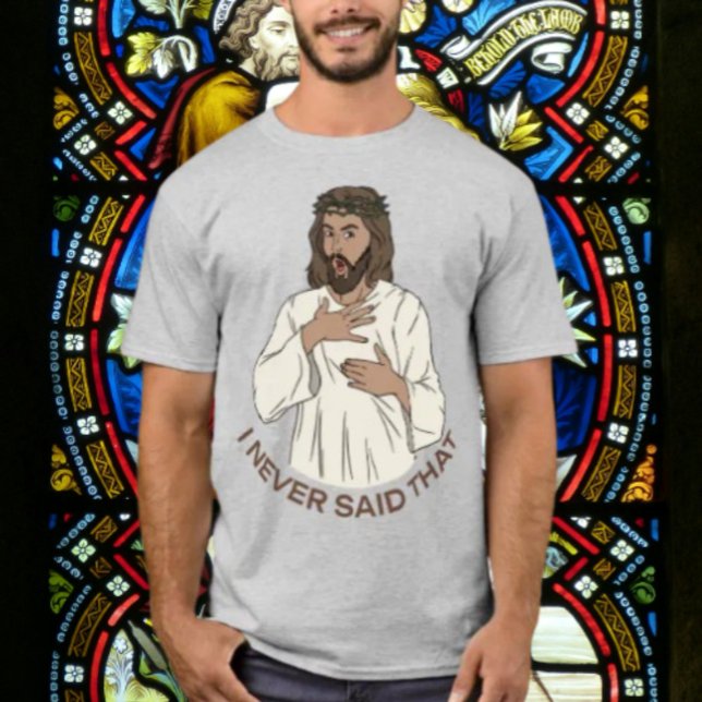 Das habe ich nie gesagt T-Shirt (Von Creator hochgeladen)