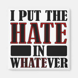 Das Hass in jedem sonnigen Kühlschrankmagnet Magnet