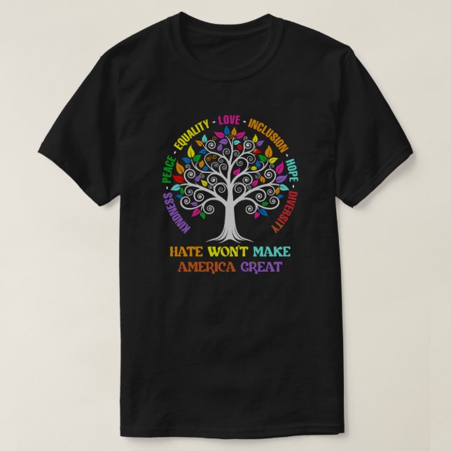 Das Hass wird Amerika nicht zu einem Frieden der G T-Shirt (Design vorne)