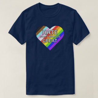 Das Hass wird uns nicht groß machen T-Shirt