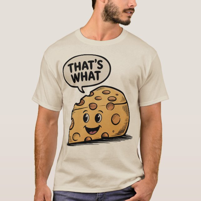 Das hat Käse gesagt Cheddar-Wortspiel T-Shirt (Vorderseite)