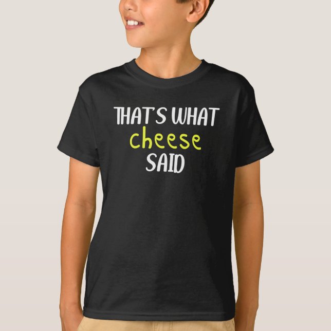 Das hat Käse gesagt T-Shirt (Vorderseite)