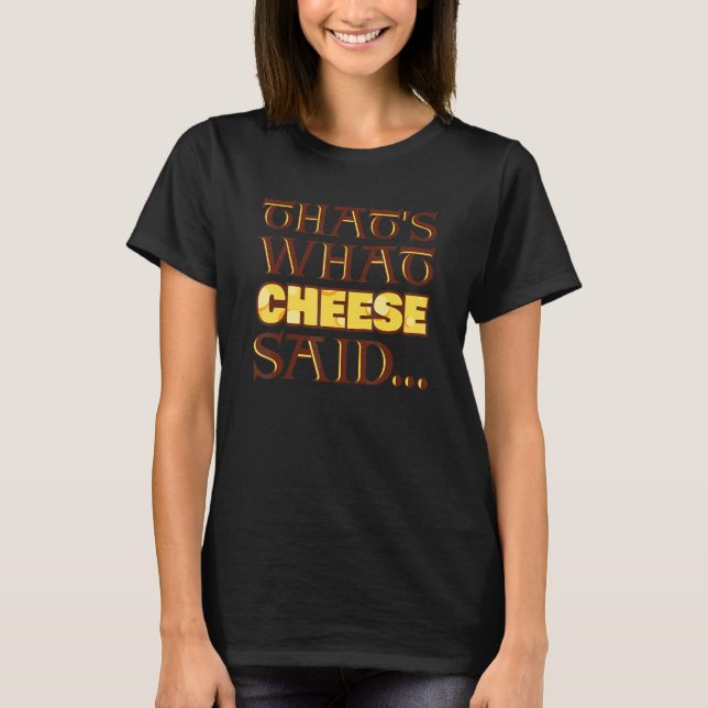 Das hat Käse gesagt T-Shirt (Vorderseite)