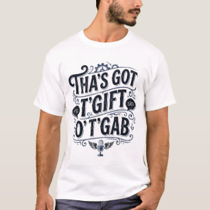 Das hat T Geschenk O T Geschwätz Schwarz Design T-Shirt