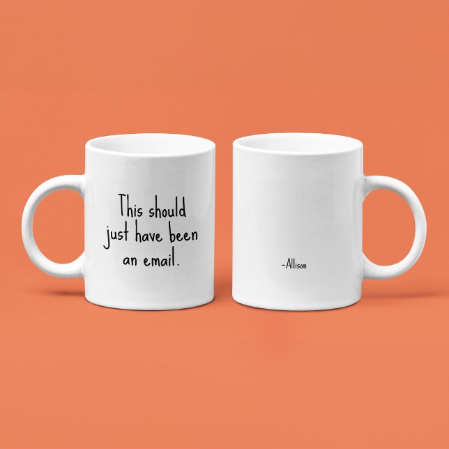 Das hätte nur eine E-Mail sein sollen | Funny Offi Kaffeetasse (Von Creator hochgeladen)