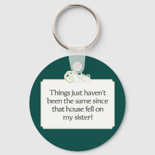 Das Haus fiel auf meine Schwester Schlüsselanhänge Schlüsselanhänger