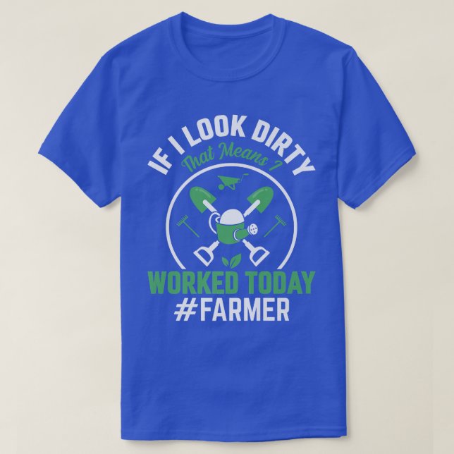 Das heißt, ich arbeite heute Funny Farm Bauer Trac T-Shirt (Design vorne)