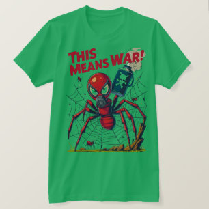Das heißt Krieg! – Die Rache der Spinne T-Shirt