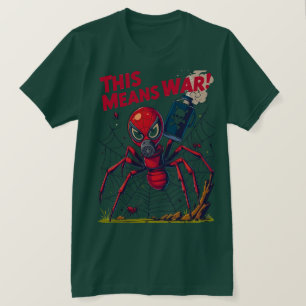 Das heißt Krieg! – Die Rache der Spinne T-Shirt