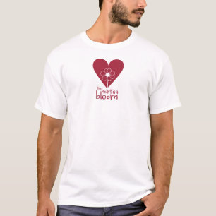 Das Herz ist ein Bloom T T-Shirt