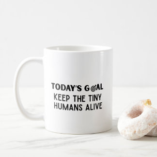 Das heutige Ziel Behalte das Leben der winzigen Me Kaffeetasse