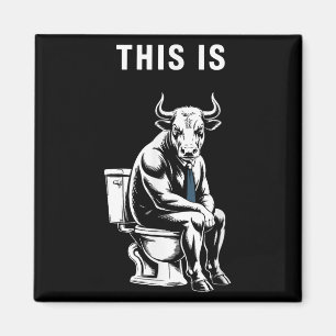 Das hier ist Bullsht Funny Bull Toilette Humore Ku Magnet