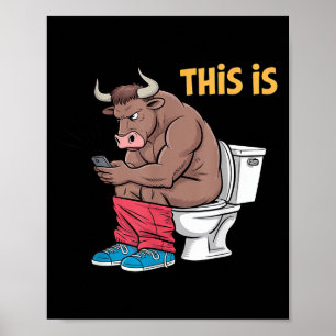 Das hier ist Bullsht Funny Bull Toilette Humore Ku Poster