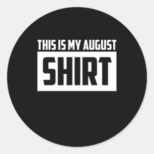 Das hier ist mein August lange Schläfchen Runder Aufkleber