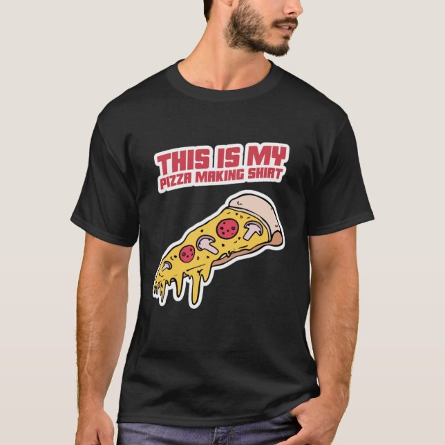 Das hier ist mein Pizzabacken-Shirt T-Shirt (Vorderseite)