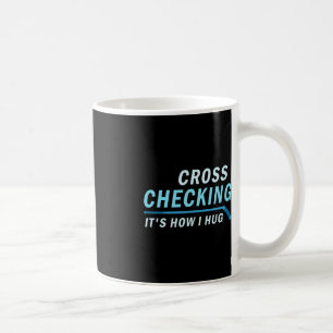 Das Hockey Cross Kontrolle ist, wie ich Männer Fra Kaffeetasse