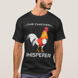 Das Hühnerflüstern T T-Shirt