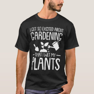 Das im Garten arbeitenc$pflanzen erhalten die T-Shirt