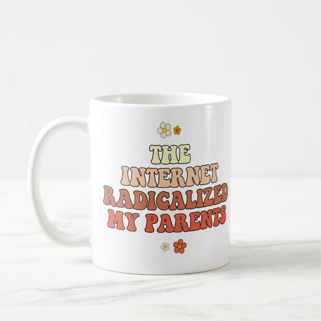 Das Internet hat meine Eltern radikalisiert Kaffeetasse (Links)