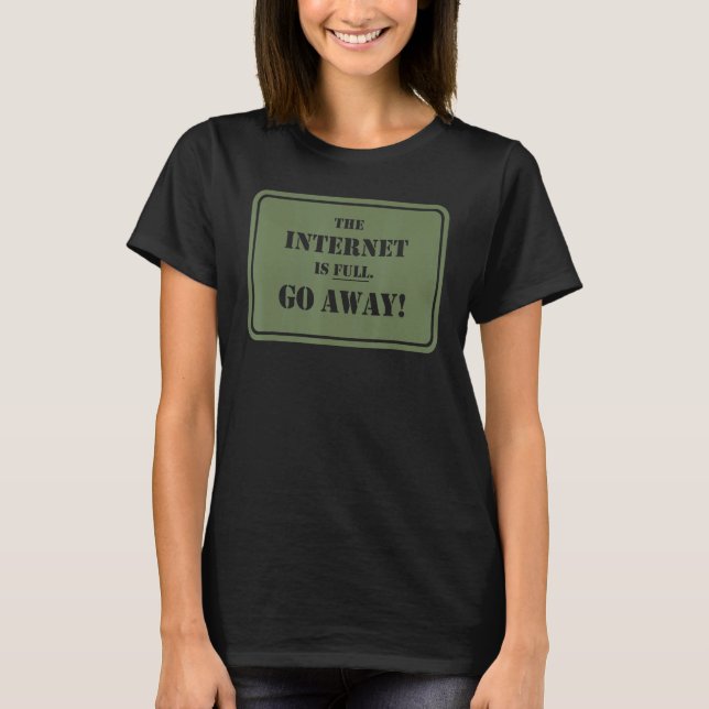 Das Internet ist weit weg von Sarcasm T-Shirt (Vorderseite)
