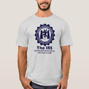 Das IRS: Brennen, was Sie erwerben T-Shirt