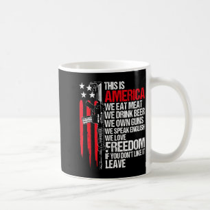 Das ist Amerika, iss Fleisch, trinke Bier, besitze Kaffeetasse