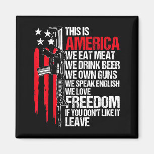 Das ist Amerika, isst Fleisch, trinkt Bier, besitz Magnet