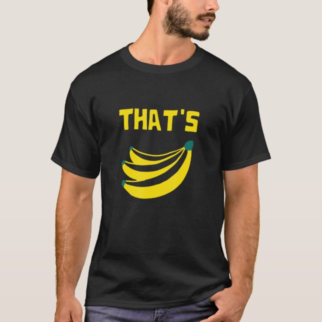 Das ist Bananen-Überfluss von Obst-Bauer-Markt T-Shirt (Vorderseite)