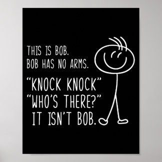 Das ist Bob Er hat keine Arme Lustiger Klopf Klopf Poster