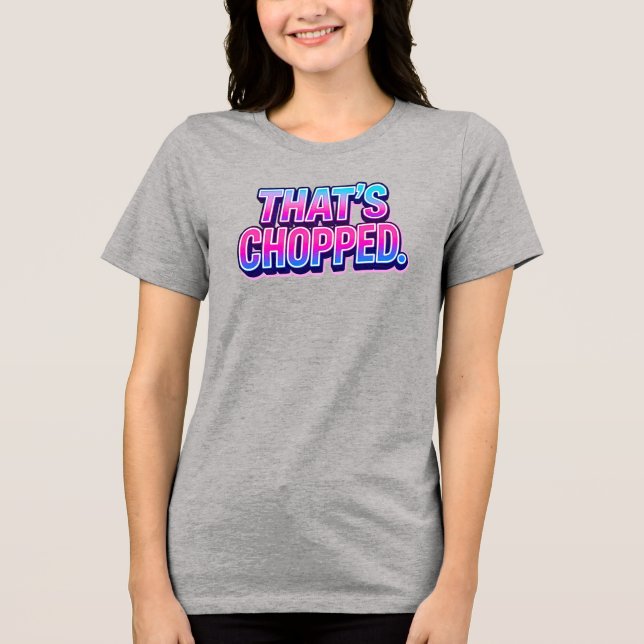 Das ist "Chopped Slang Phrase" Tri-Blend Shirt (Vorderseite)