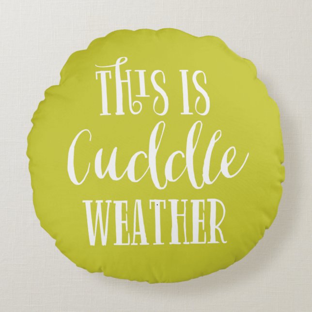 Das ist Cuddle Weather | Chartreuse Round Pillow Rundes Kissen (Vorderseite)