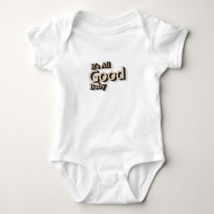 Das ist das "All Good Baby Baby Funny 90's Music B Strampler