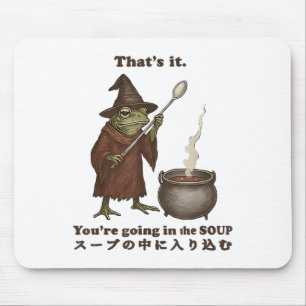 Das ist das, was man in der Soup Frog Soup Meme mi Mousepad