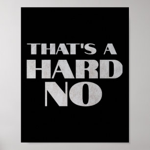 Das ist definitiv ein Nein Premium Poster