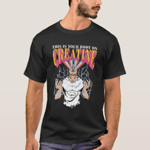Das ist dein Körper auf Kreatin T-Shirt