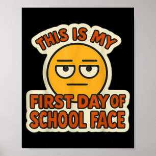 Das ist der erste Schultag Gesicht Lustiger Schüle Poster