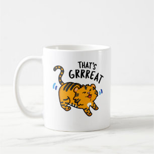 Das ist der große Funny Funny Tiger Growl Pun Kaffeetasse
