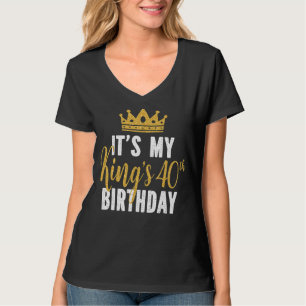 Das ist die 40. Geburtstagsidee meines Königs für T-Shirt