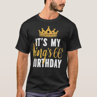 Das ist die 66. Geburtstagsidee meines Königs für T-Shirt