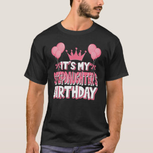 Das ist die Geburtstagsfeier meiner Steptochter T-Shirt