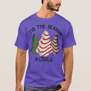 Das ist die Jahreszeit CNA Leben Weihnachtsbaum We T-Shirt