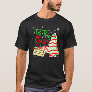 Das ist die Jahreszeit Design Weihnachtsbaum Cakes T-Shirt