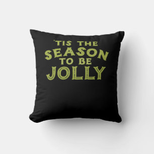 Das ist die Jahreszeit Funny Frohe Weihnachten Kissen