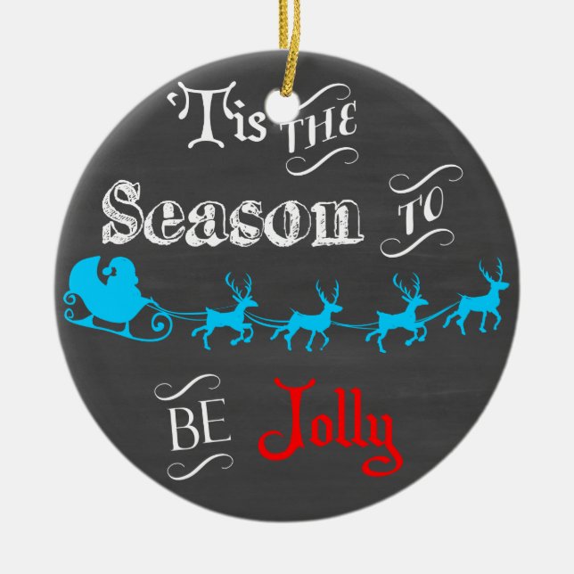 Das ist die Jahreszeit für Jolly Chalkboard Orname Keramik Ornament (Vorne)