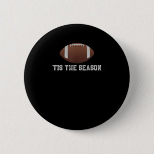 Das ist die Jahreszeit Fußballsaison Funny Button